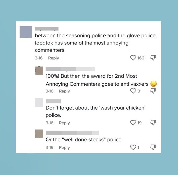Comment saying between the seasoning police and glove police, foodtok has some of the most annoying commenters