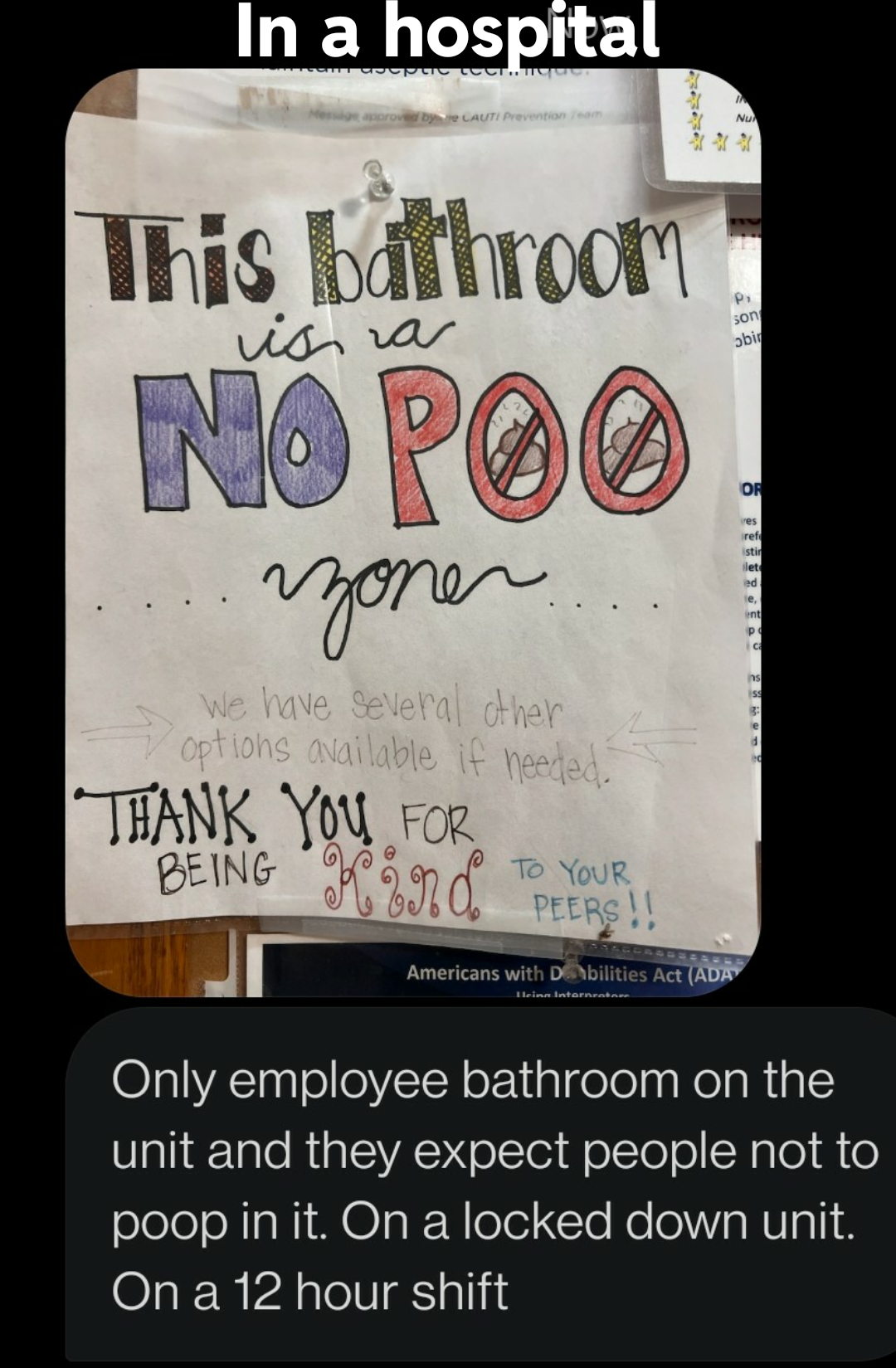 A sign posted on the door of a hospital's employee bathroom that reads &quot;this bathroom is a no poo zone&quot;