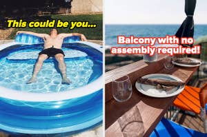 L: reviewer relaxing in an inflatable pool R: slide-on balcony that doesn't require assembly