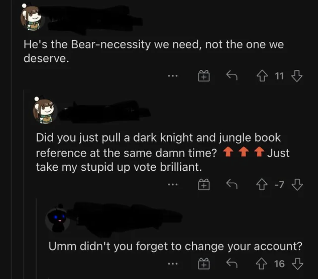 getting caught using the same account to praise their joke