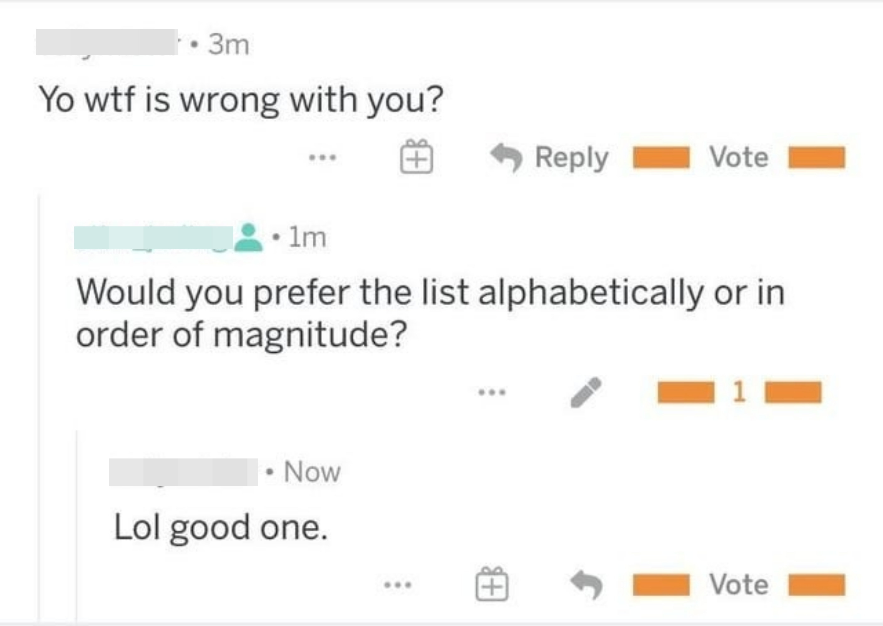 "Lol good one."