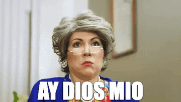 Abuela saying Ay Dios Mio