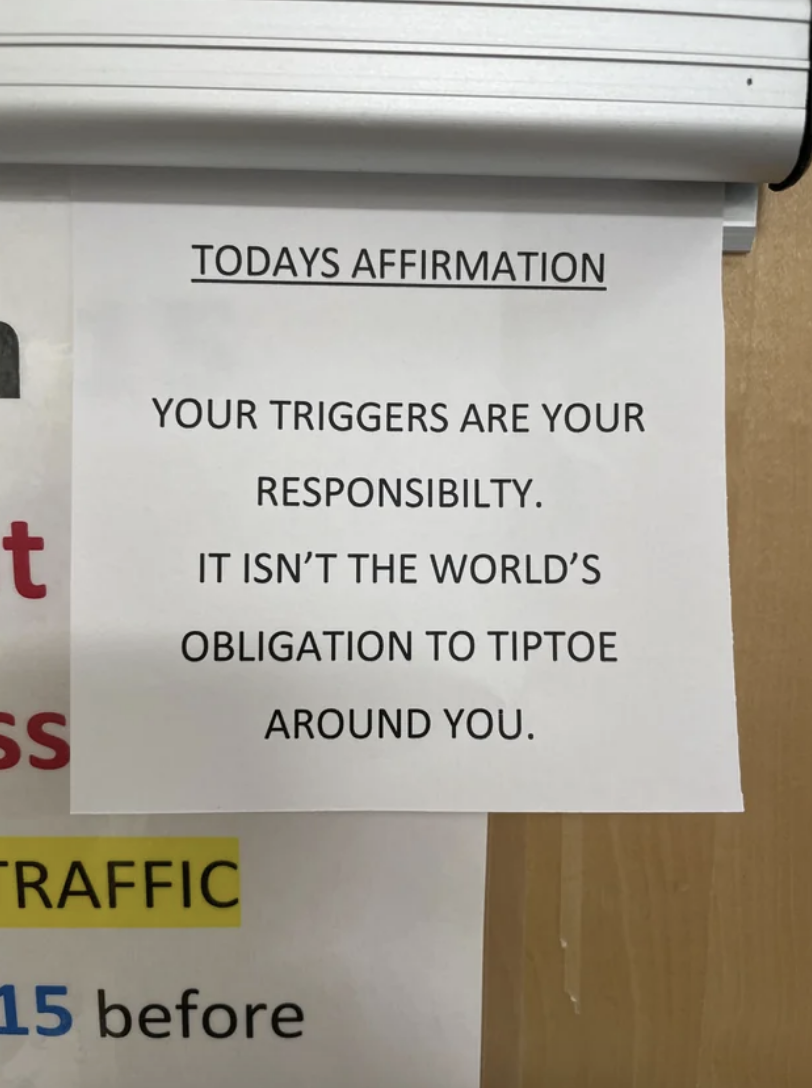 "Your triggers are your responsibility"