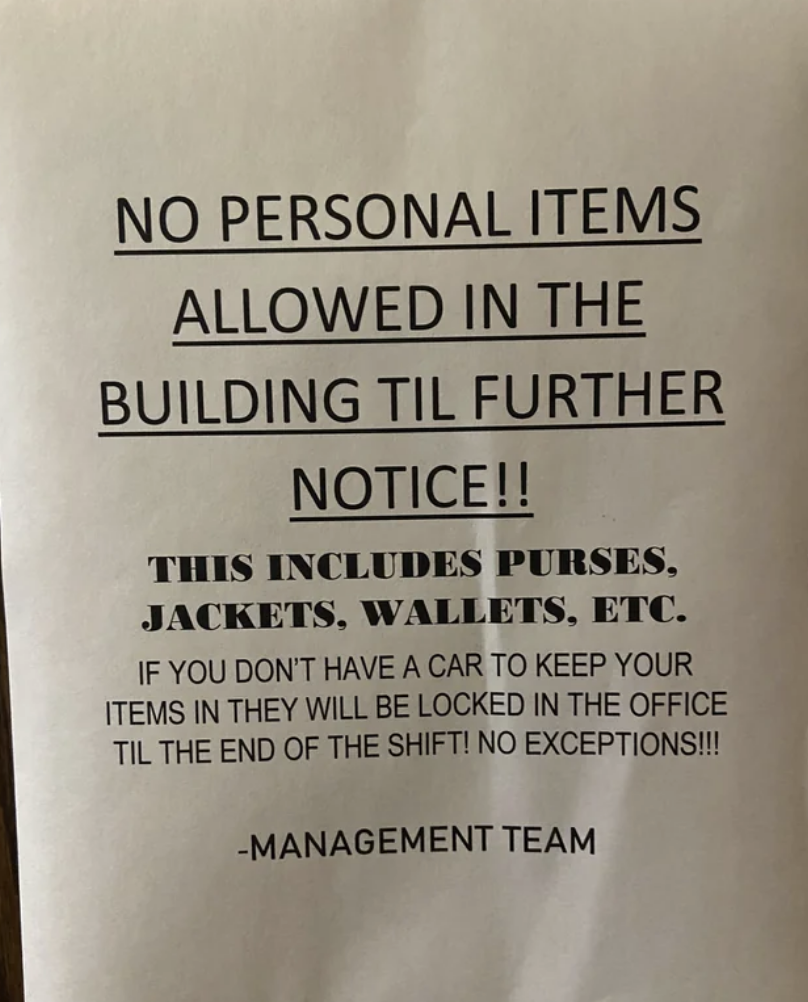 &quot;No personal items allowed in the building til further notice!!&quot;