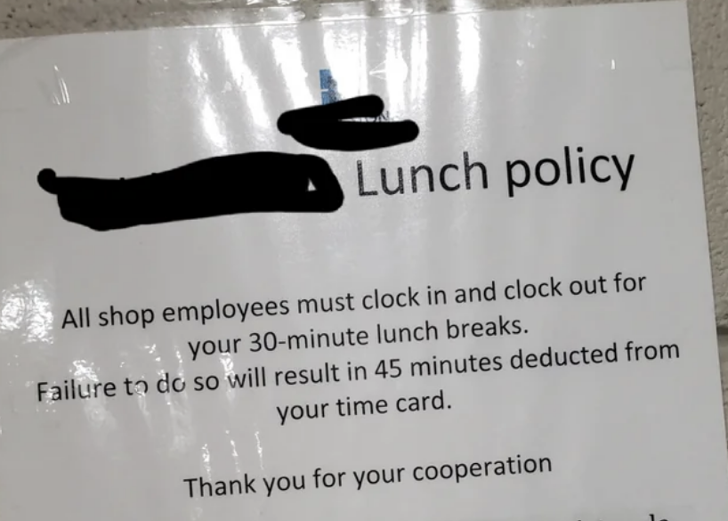 "Failure to do so will result in 45 minutes deducted from your time card."