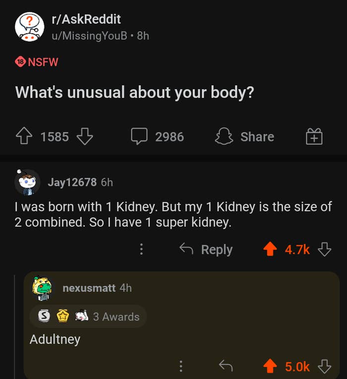 Someone says they were born with one big kidney and someone responds by calling it an adultney