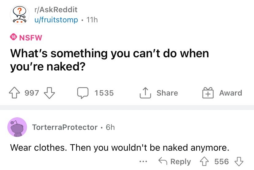 Someone asks what you can&#x27;t do naked and someone says wear clothes