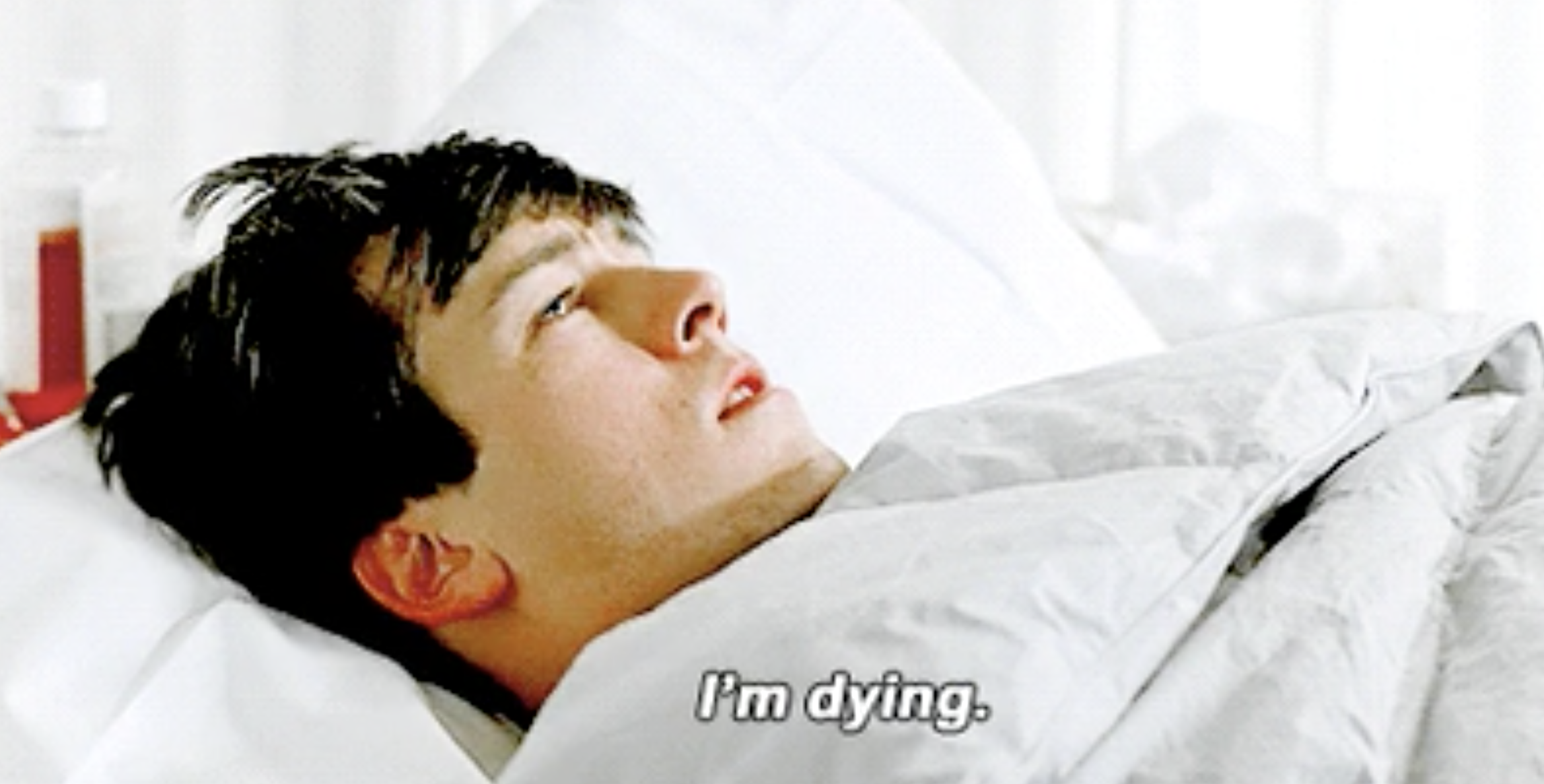 Cameron from &quot;Ferris Bueller&#x27;s Day Off&quot; laying in bed saying &quot;I&#x27;m dying&quot;