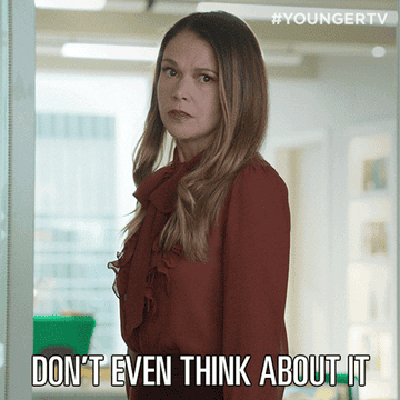 Sutton Foster saying, &quot;Don't even think about it&quot; as Liza Miller in &quot;Younger&quot;