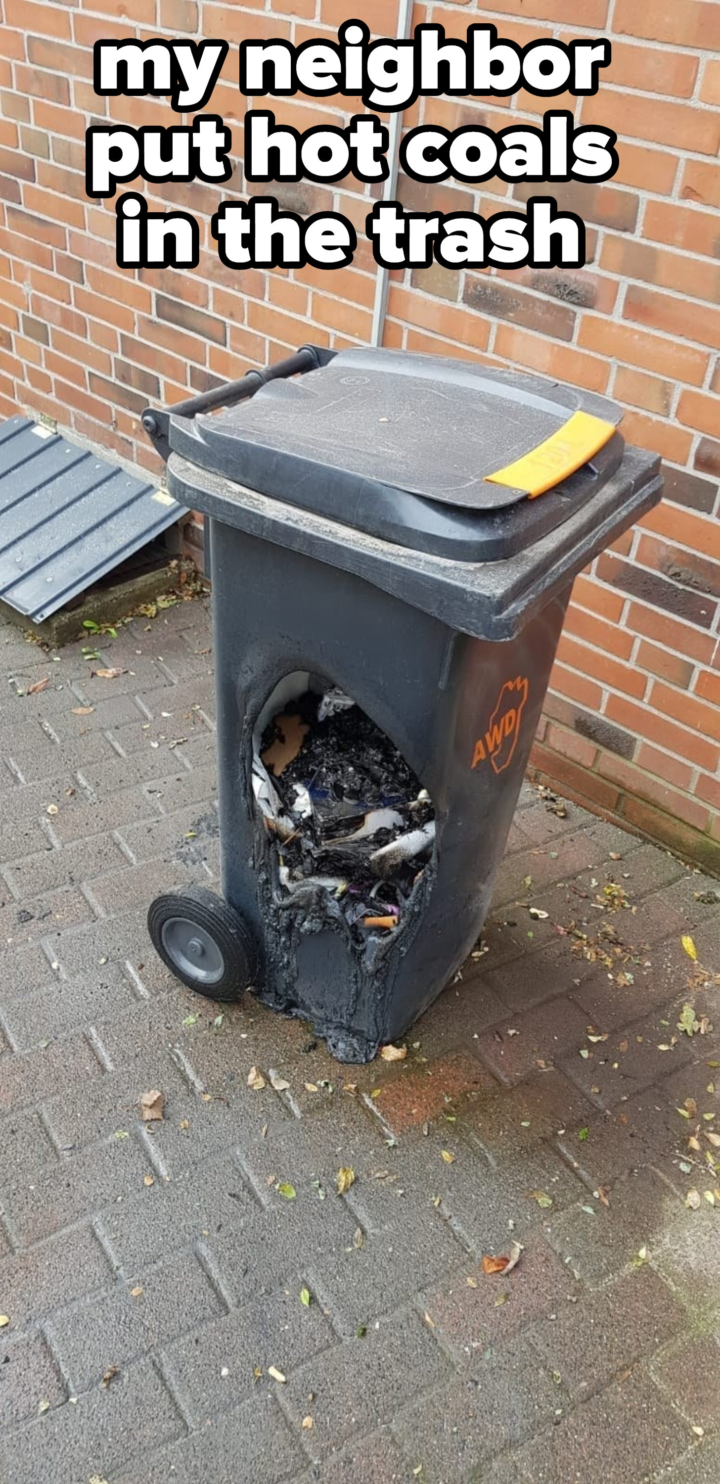 Hot coals in a trash can that caused it to melt