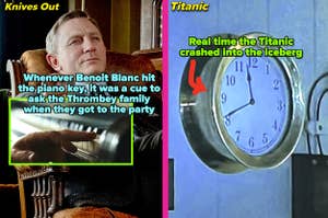 Daniel Craig in "Knives Out;" Clock from "Titanic"