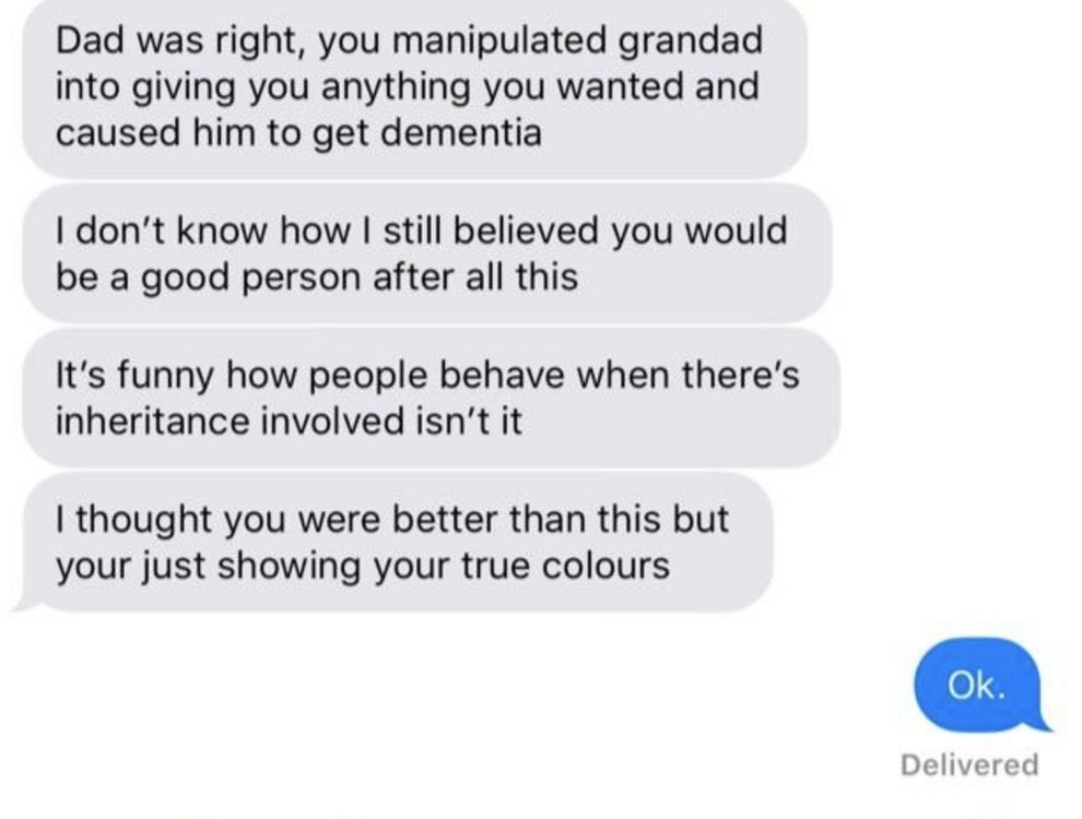 person 1 still getting mad and calling person 2 selfish saying, it's funny how people behave when there's inheritance involved isn't it