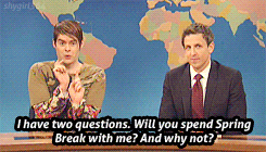 stefon saying &quot;I have two question: will you spend spring break with me? and why not?