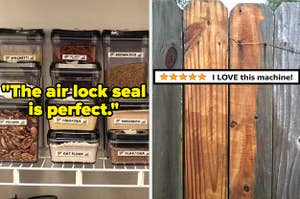 airtight food containers and text that reads "The air lock seal is perfect"; a fence with two clean boards and text that reads "i love this machine"