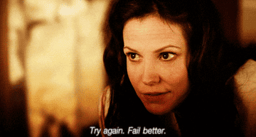 nancy from weeds saying try again fail better