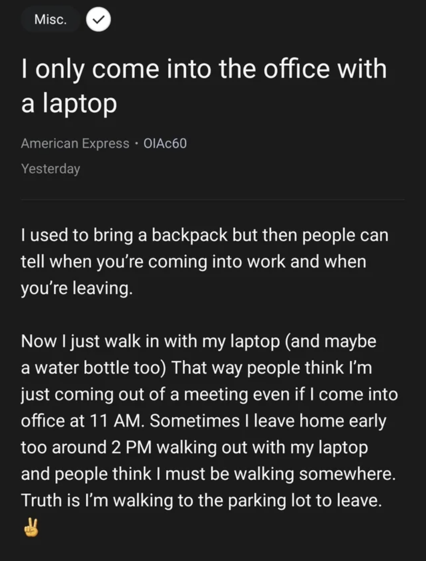 &quot;I only come into the office with a laptop&quot;
