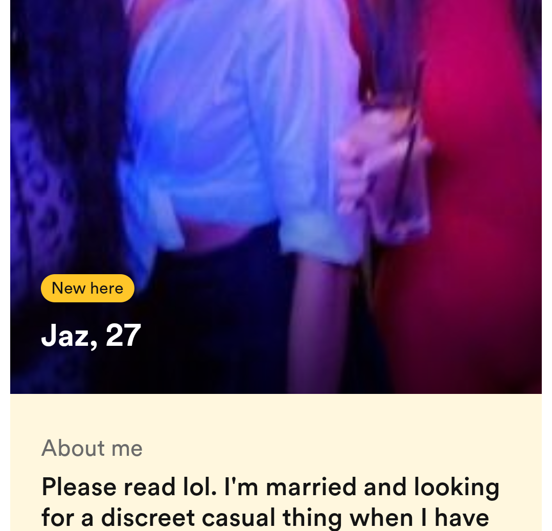 This about me section says &quot;I'm married and looking for a discreet casual thing when I have the house to myself&quot;