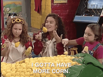 &quot;I gotta have more corn.&quot;