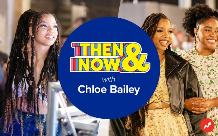 Then and Now with Chloe Bailey