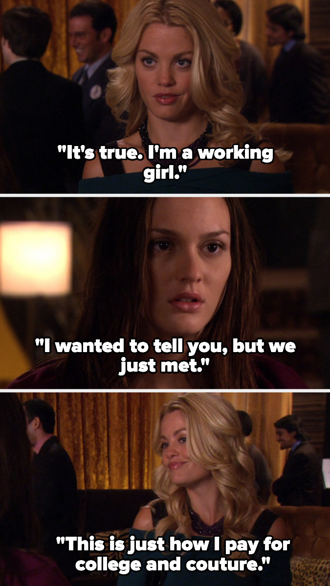 Woman telling another woman that she is a "working girl" and it's just how she pays for "college and couture"