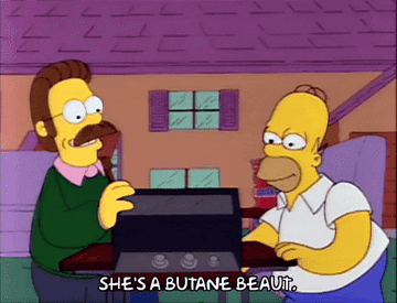 Ned Flander&#x27;s from &quot;The Simpsons&quot; showing Homer his new grill and saying &quot;She&#x27;s a butane beaut.&quot;