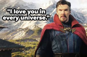 Benedict Cumberbatch in Doctor Strange in the Multiverse of Madness, text: "I love you in every universe."