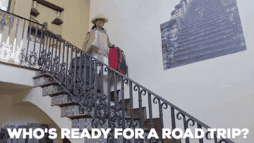 Gif of someone asking who's ready for a road trip?