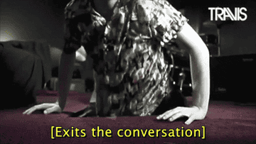 Gif of someone exiting the conversation