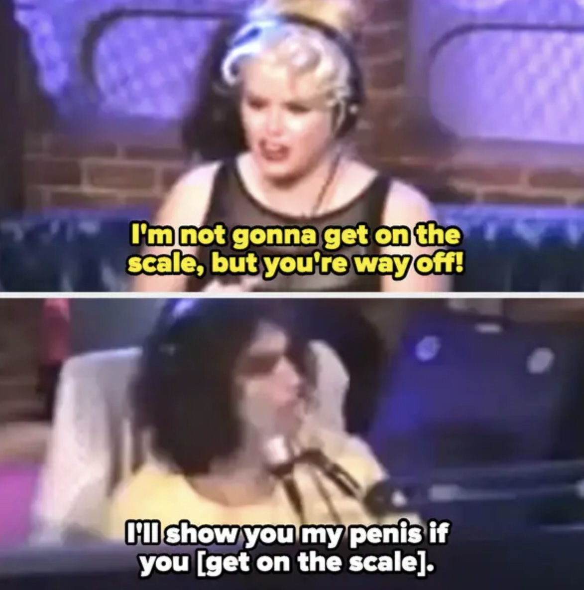 After Anna Nicole Smith says she won&#x27;t get on the scale, Howard says, &quot;I&#x27;ll show you my penis if you [get on the scale]&quot;