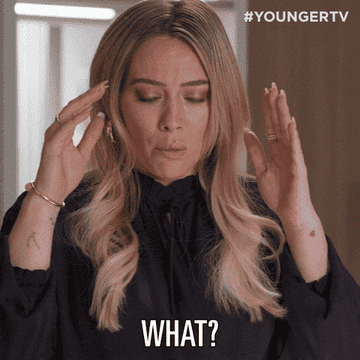 Hilary Duff saying, &quot;What?&quot;