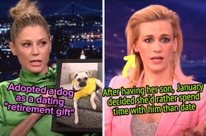 Julie Bowen adopted a dog as a dating "retirement gift," and after having her son,  January Jones decided she'd rather spend time with him than date