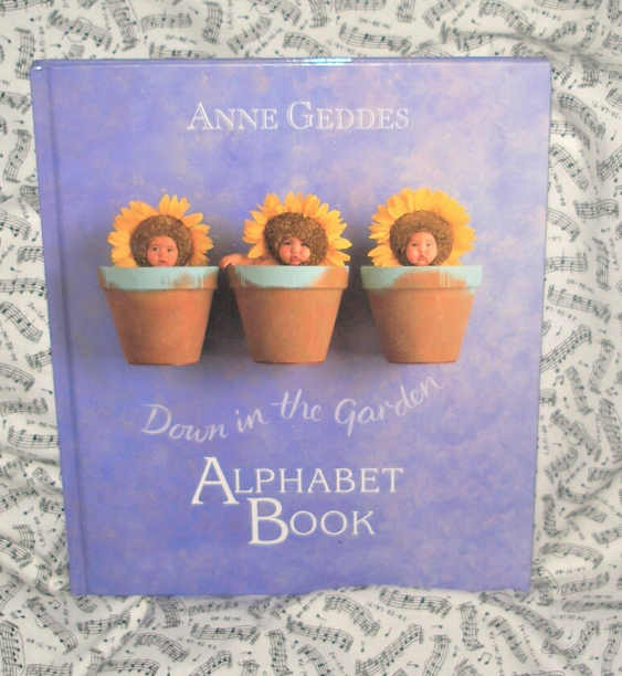 Cover of Anne Geddes&#x27;s Down in the Garden Alphabet Book