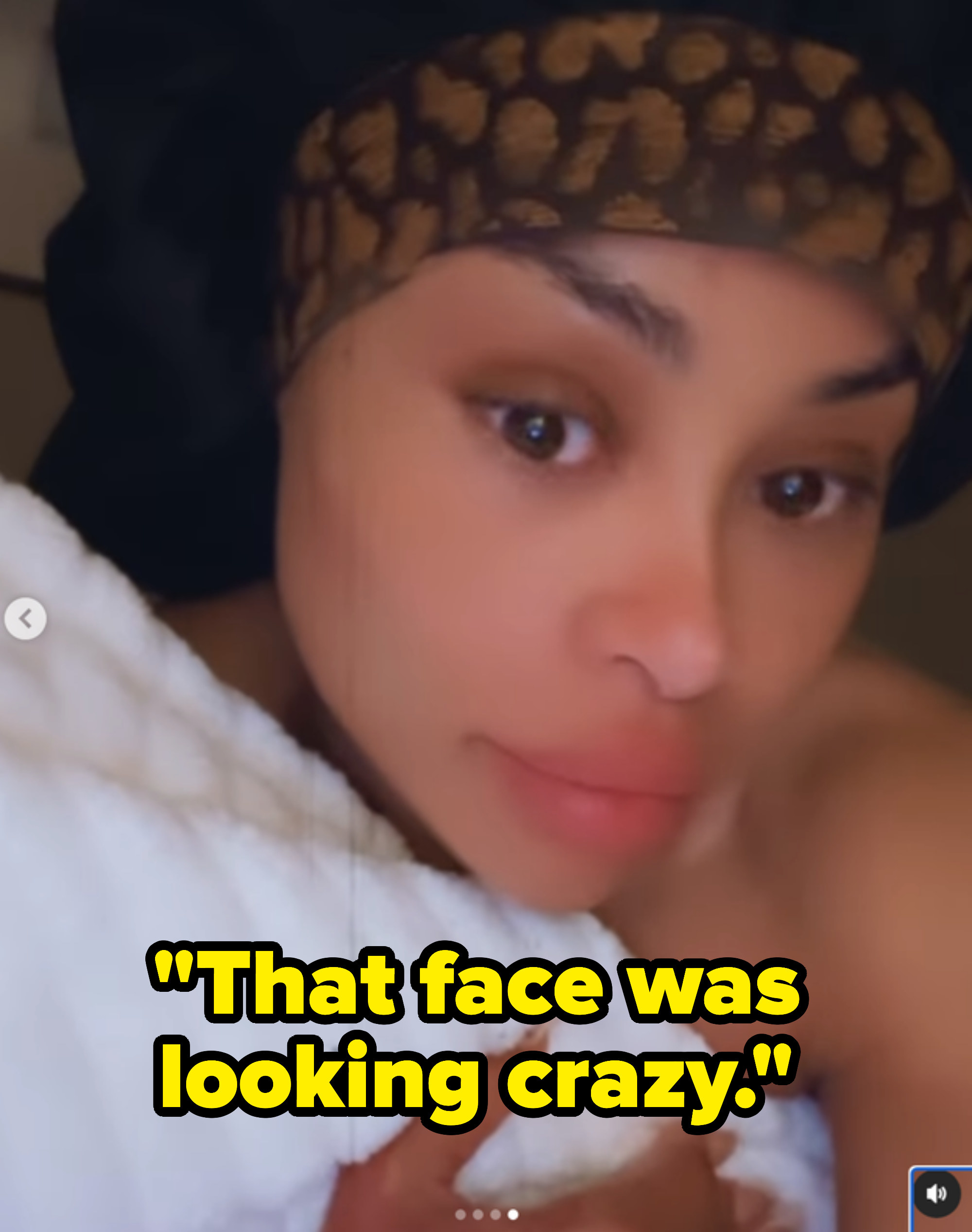 her in the video saying that face was looking crazy