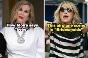 Catherine O'Hara in Schitt's Creek, Kristen Wiig in Bridesmaids, text: How Moira says "bebe" This airplane scene in "Bridesmaids"