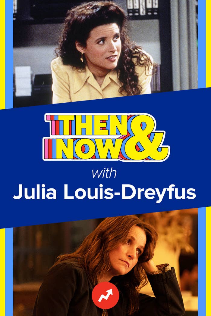 Then and Now with Julia-Louis Dreyfus