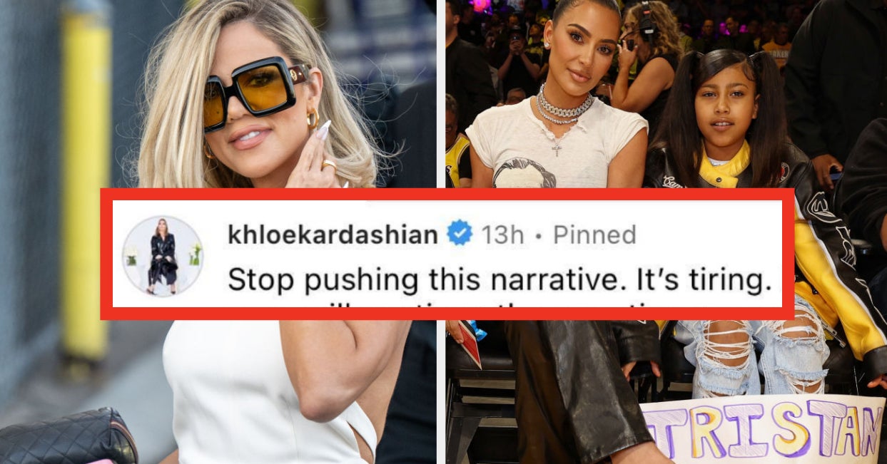 Khloé Kardashian Shut Down Rumors That Kim Kardashian Was Helping To Build Tristan Thompson A “Redemption Arc” After Kim Was Spotted At Multiple NBA Games