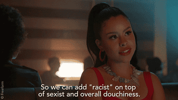 Marianna from &quot;Good Trouble&quot; saying &quot;So we can add racist on top of sexist and overall douchiness.&quot;