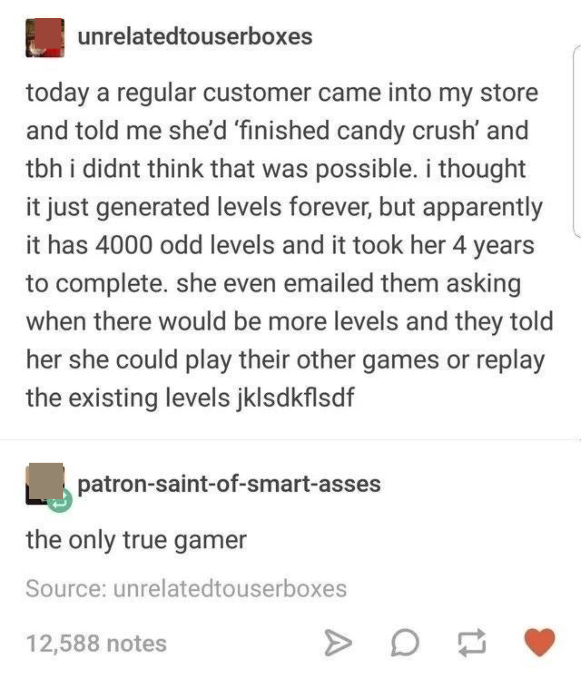 Person describes a customer who "finished Candy Crush" found out there are only around 4,000 levels