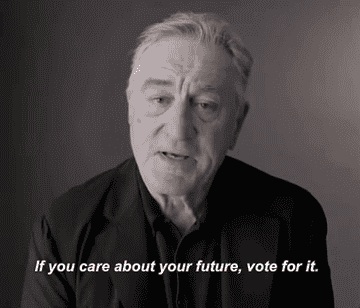 Robert De Niro addresses the camera and says &quot;If you care about your future, vote for it.&quot;