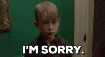 Macaulay Culkin saying &quot;I&#x27;m sorry&quot; in &quot;Home Alone.&quot;