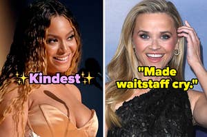 "kindest" over beyoncé and "made waitstaff cry" over reese witherspoon