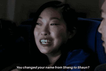 Katy, played by Awkwafina, asks Shang Chi, played by Simu Liu, &quot;You changed your name from Shang to Shaun?&quot; in Shang Chi and the Legend of the Ten Rings