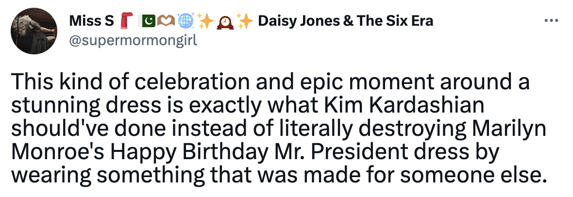 A tweet reads: This kind of celebration and epic moment around a stunning dress is exactly what Kim Kardashian should&#x27;ve done instead of literally destroying Marilyn Monroe&#x27;s [...] dress by wearing something that was made for someone else