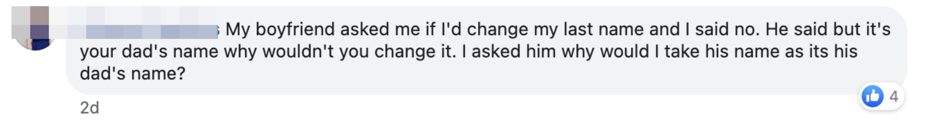 &quot;I asked him why would I take his name as it's his dad's name.&quot;
