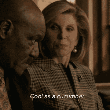 christine baranski saying &quot;cool as a cucumber&quot; on &quot;the good fight&quot;