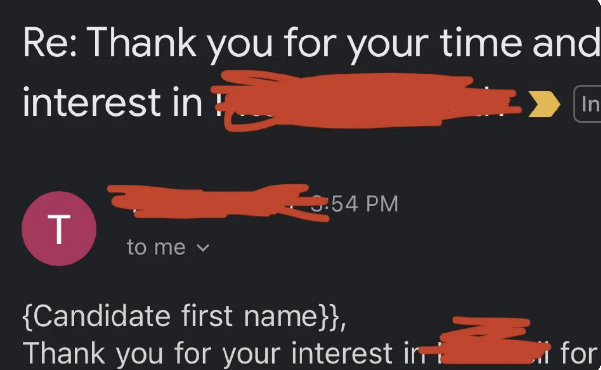 The automated response starts with &quot;candidate first name&quot; before getting into the rejection