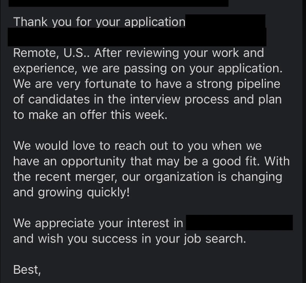 This email says they are passing on the applicant but that &quot;we are very fortunate to have a strong pipeline of candidates in the interview process&quot;