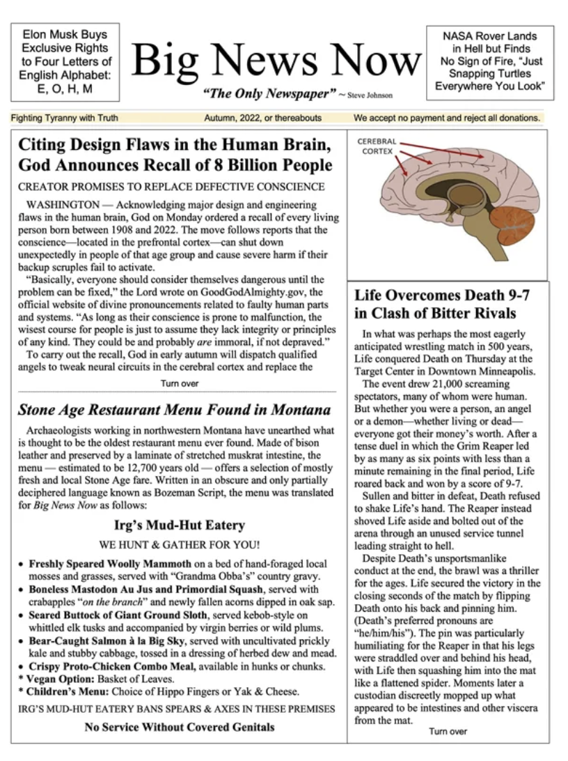 &quot;Big News Now&quot; front page with headlines like &quot;Stone Age Restaurant Menu Found in Montana&quot; and &quot;Citing Design Flaws in the Human Brain, God Announces Recall of 8 Billion People&quot;