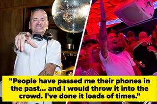 dj tony photo with him at the decks caption reads People have passed me their phones in the past and I would throw it into the crowd I've done it loads of times