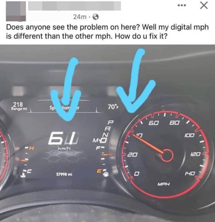 someone not realizing their car is showing kilometers and miles